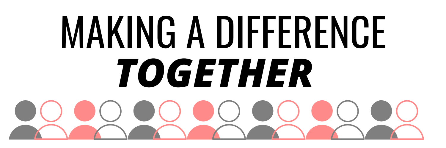 Making a difference Making a Difference Together
